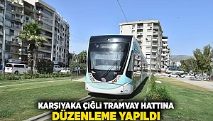 Karşıyaka Çiğli Tramvay hattına düzenleme yapıldı