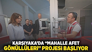 Karşıyaka’da ‘Mahalle Afet Gönüllüleri’ projesi başlıyor