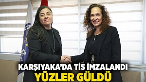 Karşıyaka'da TİS imzalandı... Yüzler güldü