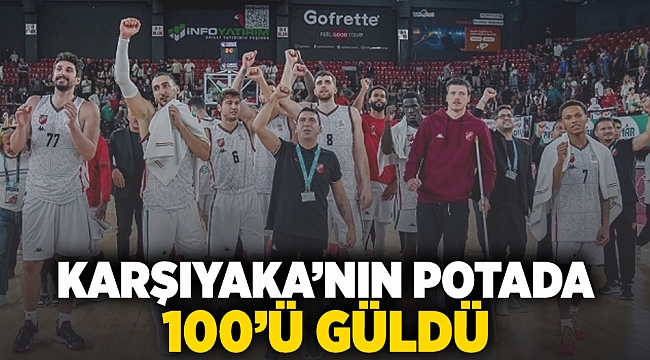 Karşıyaka'nın potada 100'ü güldü