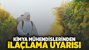 Kimya mühendislerinden ilaçlama uyarısı