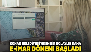 Konak Belediyesi’nden bir kolaylık daha: E-İmar dönemi başladı