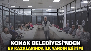 Konak Belediyesi’nden ev kazalarında ilk yardım eğitimi