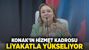 Konak’ın hizmet kadrosu liyakatla güçleniyor