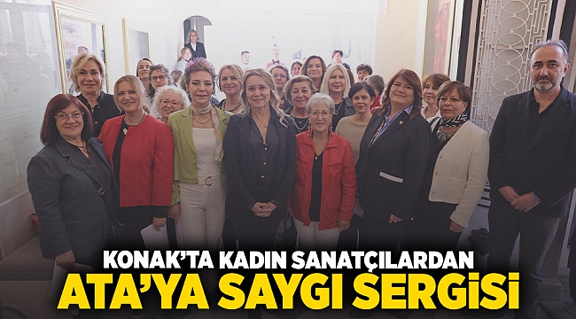 Konak’ta kadın sanatçılardan Ata’ya Saygı sergisi