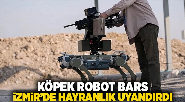 Köpek robot BARS, İzmir'de hayranlık uyandırdı