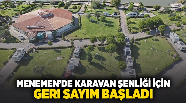 Menemen'de karavan şenliği için geri sayım başladı