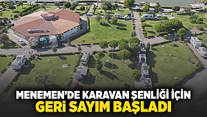 Menemen'de karavan şenliği için geri sayım başladı