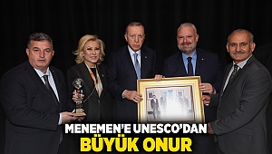 Menemen'e UNESCO'dan büyük onur