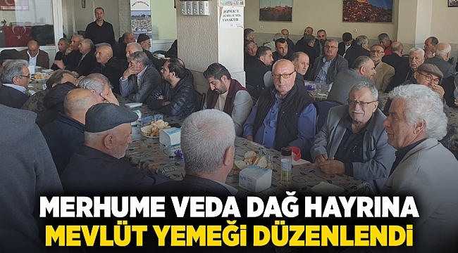 Merhume Veda Dağ hayrına Mevlüt Yemeği düzenlendi