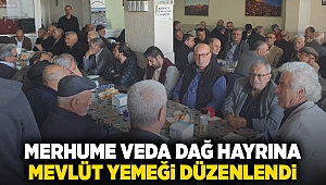 Merhume Veda Dağ hayrına Mevlüt Yemeği düzenlendi