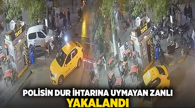 Polisin dur ihtarına uymayan zanlı yakalandı