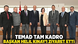 TEMAD tam kadro Başkan Helil Kınay’ı ziyaret etti