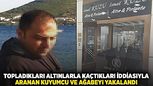 Topladıkları altınlarla kaçtıkları iddiasıyla aranan kuyumcu ve ağabeyi yakalandı