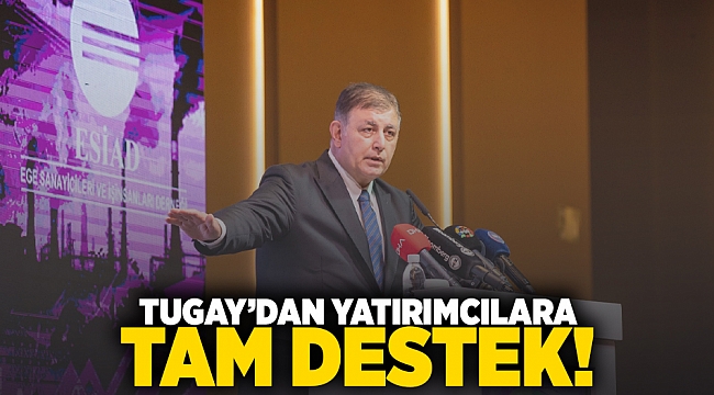 Tugay'dan yatırımcılara tam destek!