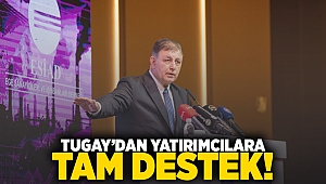 Tugay'dan yatırımcılara tam destek!