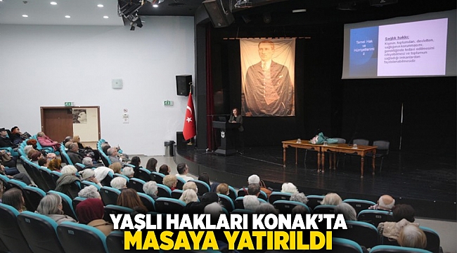 Yaşlı hakları Konak’ta masaya yatırıldı