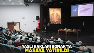 Yaşlı hakları Konak’ta masaya yatırıldı