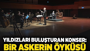 Yıldızları buluşturan konser: Bir Askerin Öyküsü