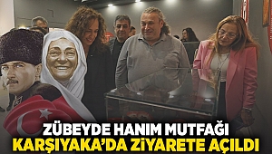 ‘Zübeyde Hanım’ın Mutfağı’ Karşıyaka’da ziyarete açıldı