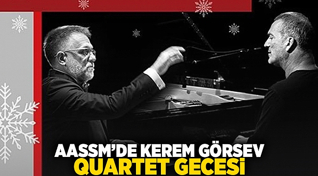 AASSM’de Kerem Görsev Quartet gecesi