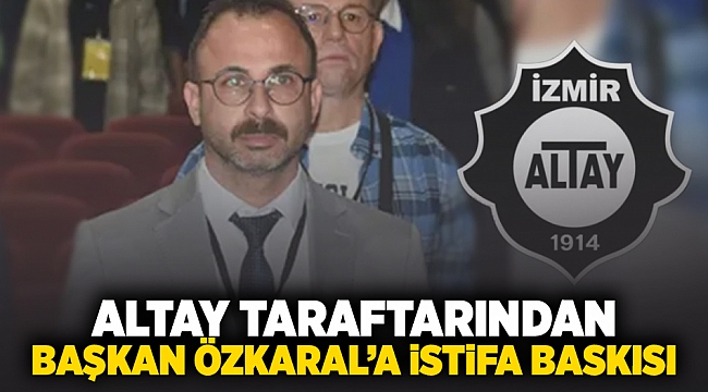 Altay taraftarından Başkan Özkaral'a istifa baskısı