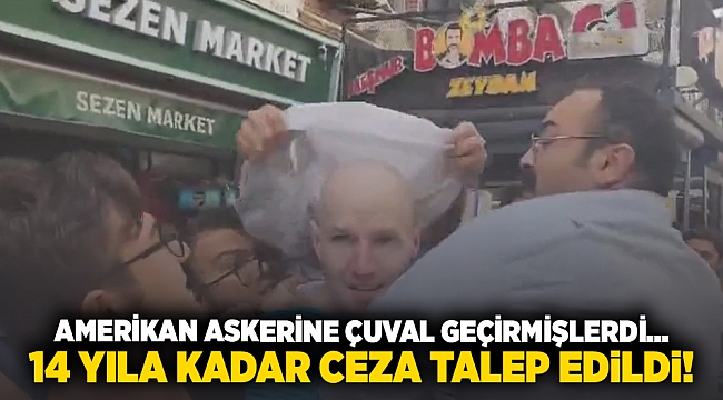 Amerikan askerine çuval gecirmişlerdi... 14 yıla kadar ceza talep edildi!