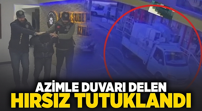 Azimle duvarı delen hırsız tutuklandı