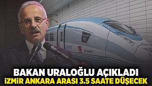 Bakan Uraloğlu açıkladı... İzmir-Ankara arası 3,5 saate düşecek!