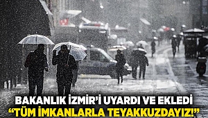 Bakanlık İzmir'i uyardı ve ekledi: 