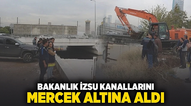 Bakanlık İZSU kanallarını mercek altına aldı