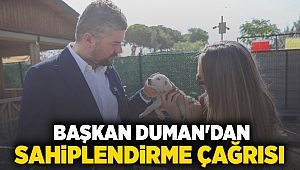 Başkan Duman’dan sahiplendirme çağrısı