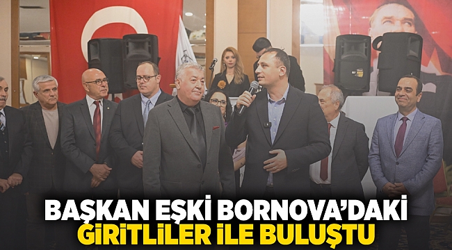 Başkan Eşki Bornova’daki Giritliler ile buluştu