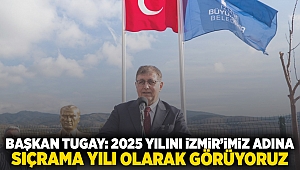 Başkan Tugay: 2025’i İzmir'imiz adına bir sıçrama yılı olarak görüyoruz