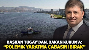 Başkan Tugay'dan, Bakan Kurum'a: 