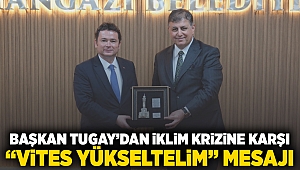 Başkan Tugay'dan iklim krizine karşı 