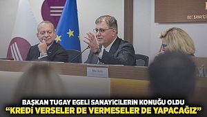 Başkan Tugay Egeli sanayicilerin konuğu oldu “Kredi verseler de vermeseler de yapacağız”