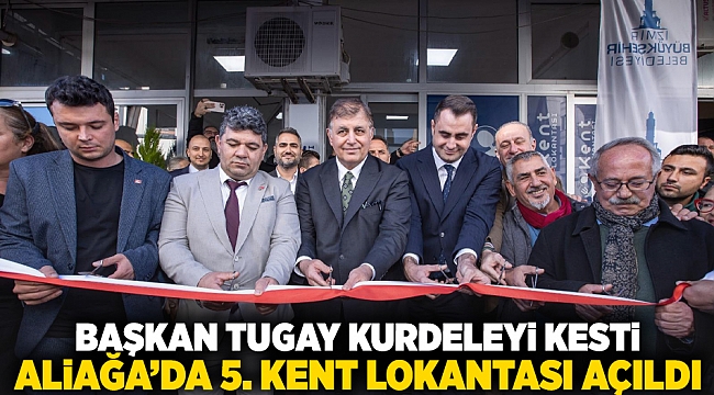 Başkan Tugay kurdeleyi kesti: Aliağa'da 5. Kent Lokantası açıldı