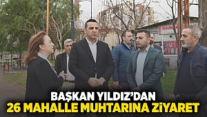 Başkan Yıldız’dan 26 Mahalle Muhtarına Ziyaret