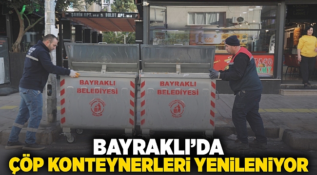 Bayraklı’da çöp konteynerleri yenileniyor