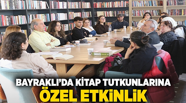 Bayraklı’da kitap tutkunlarına özel etkinlik