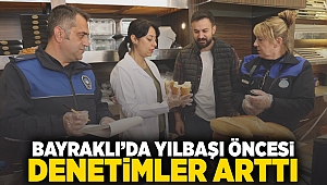 Bayraklı'da yılbaşı öncesi denetimler arttı