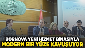 Bornova yeni hizmet binasıyla modern bir yüze kavuşuyor