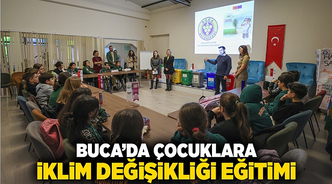 Buca'da çocuklara iklim değişikliği eğitimi