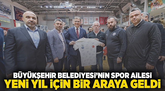 Büyükşehir Belediyesi’nin spor ailesi yeni yıl için bir araya geldi 