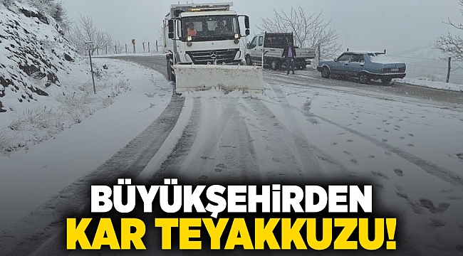 Büyükşehirden kar teyakkuzu!