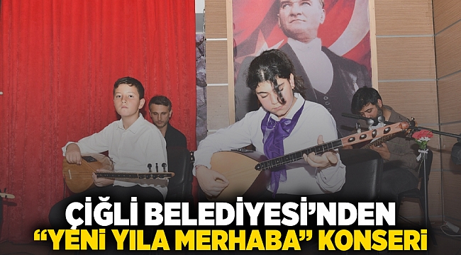 Çiğli Belediyesi’nden “Yeni Yıla Merhaba” Konseri