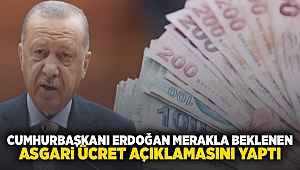 Cumhurbaşkanı Erdoğan merakla beklenen asgari ücret açıklamasını yaptı