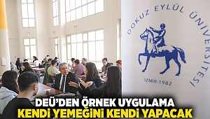 DEÜ'DEN ÖRNEK UYGULAMA: KENDİ YEMEĞİNİ KENDİ YAPACAK