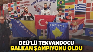 DEÜ'LÜ TEKVANDOCU BALKAN ŞAMPİYONU OLDU